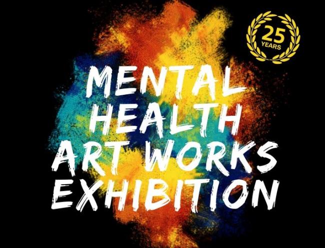 A splash of different colours on a black background and the words: Mental Health Art Works Exhibition, 25 Years.